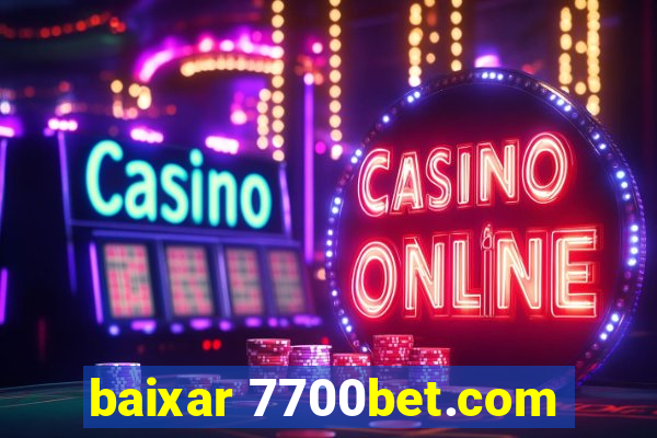 baixar 7700bet.com